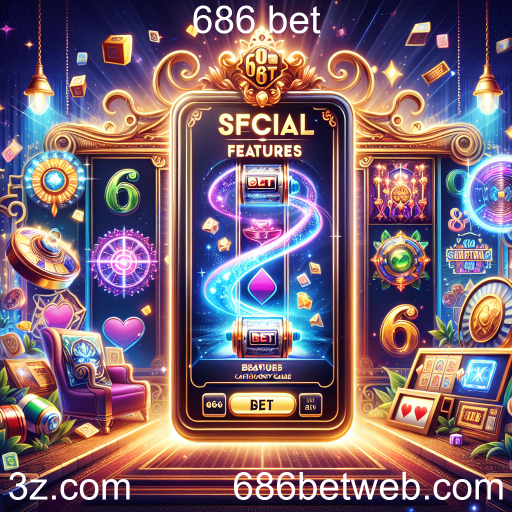 Descubra a Magia das Características Especiais na 686 Bet